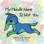 My Middle Name Is Not You (eBook, ePUB)
