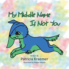 My Middle Name Is Not You (eBook, ePUB) - Kraemer, Patricia