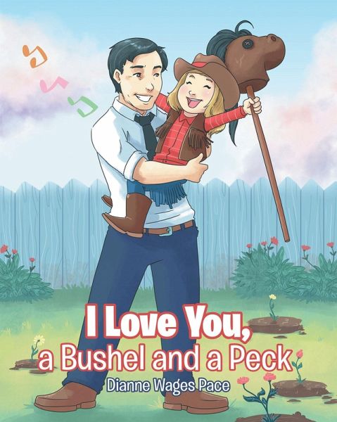 I Love You, a Bushel and a Peck (eBook, ePUB)