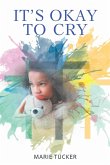 It's Okay to Cry (eBook, ePUB)