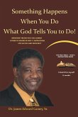 Something Happens When You Do What God Tells You To Do! (eBook, ePUB)