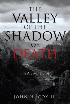 The Valley of the Shadow of Death (eBook, ePUB) - Cox, John H.