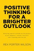 Positive Thinking For A Brighter Outlook (eBook, ePUB)