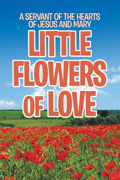 Little Flowers of Love (eBook, ePUB) Little Flowers of Love (eBook, ePUB)