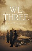 We Three (eBook, ePUB)
