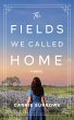 The Fields We Called Home (eBook, ePUB) - Bild 1