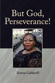 But God, Perseverance! (eBook, ePUB)
