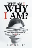 Why Am I Why I Am? (eBook, ePUB)