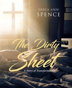 The Dirty Sheet (eBook, ePUB) - Spence, Erica Ann