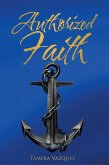 Authorized Faith (eBook, ePUB) Authorized Faith (eBook, ePUB)