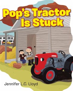 Pop's Tractor Is Stuck (eBook, ePUB) - Lloyd, Jennifer L. C.