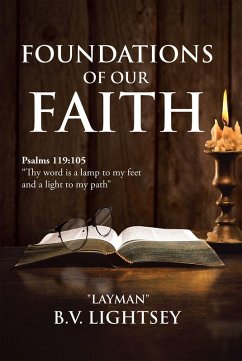 Foundations of our Faith (eBook, ePUB) - Lightsey, B. V.