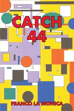 Catch 44 (eBook, ePUB) - La Monica, Franco