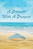 A Princess With A Purpose (eBook, ePUB)