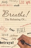 Breathe! The Releasing Of... (eBook, ePUB)