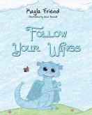 Follow Your Wings (eBook, ePUB)