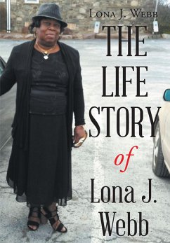 The Life Story of Lona J. Webb (eBook, ePUB) - Webb, Lona J.
