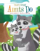 That's What Aunts Do (eBook, ePUB) That's What Aunts Do (eBook, ePUB)