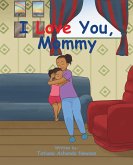 I Love You, Mommy (eBook, ePUB)