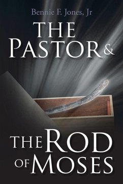 The Pastor & the Rod of Moses (eBook, ePUB) Cover The Pastor & the Rod of Moses (eBook, ePUB)