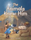 The Animals Knew Him (eBook, ePUB)