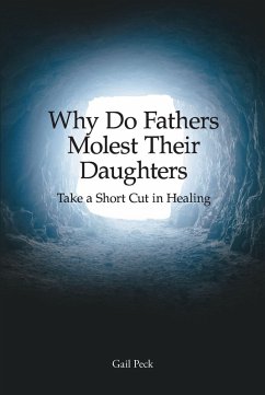 Why Do Fathers Molest Their Daughters (eBook, ePUB) - Peck, Gail
