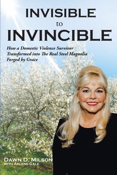 Invisible to Invincible (eBook, ePUB) - Milson, Dawn D.