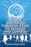People Are Ruled through Ethic to Develop and Control (eBook, ePUB)