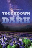 Touchdown in the Dark (eBook, ePUB)