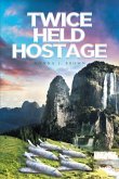 Twice Held Hostage (eBook, ePUB)