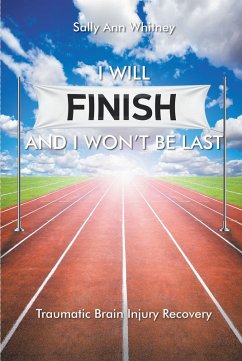 I Will Finish and I Won't Be Last (eBook, ePUB) - Whitney, Sally Ann
