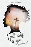 I Will Wait for You (eBook, ePUB)