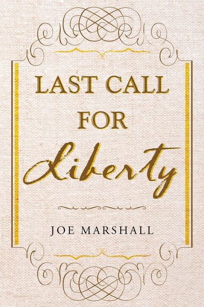 Last Call For Liberty (eBook, ePUB) Last Call For Liberty (eBook, ePUB)