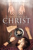 To And From Crack To Christ: A Sinner In Recovery (eBook, ePUB)