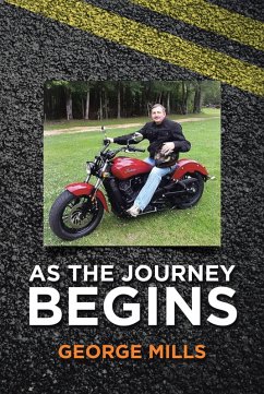 As the Journey Begins (eBook, ePUB) - Mills, George