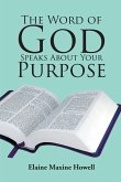 The Word of God Speaks About Your Purpose (eBook, ePUB)