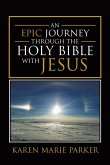 An Epic Journey through the Holy Bible with Jesus (eBook, ePUB)