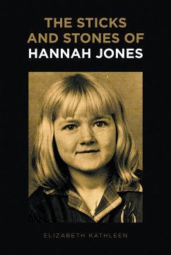 The Sticks and Stones of Hannah Jones (eBook, ePUB) - Kathleen, Elizabeth