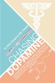 Chasing Dopamine (eBook, ePUB)