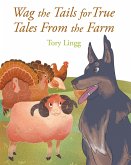 Wag the Tails for True Tales From the Farm (eBook, ePUB)