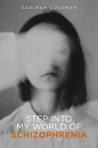 Step into My World of Schizophrenia (eBook, ePUB)