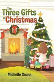 The Three Gifts of Christmas (eBook, ePUB)