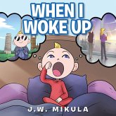 When I Woke Up (eBook, ePUB) When I Woke Up (eBook, ePUB)
