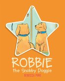 Robbie the Snobby Doggie (eBook, ePUB)