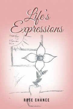 Life's Expressions (eBook, ePUB) - Chance, Rose