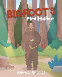 Bigfoot's First Haircut (eBook, ePUB) - Reichert, Adam L.