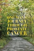 One Man's Journey Through Prostate Cancer (eBook, ePUB)