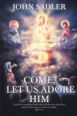 Come, Let Us Adore Him (eBook, ePUB)