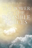 The Power of the Invisible Forces (eBook, ePUB)