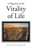 A Requiem to the Vitality of Life (eBook, ePUB)